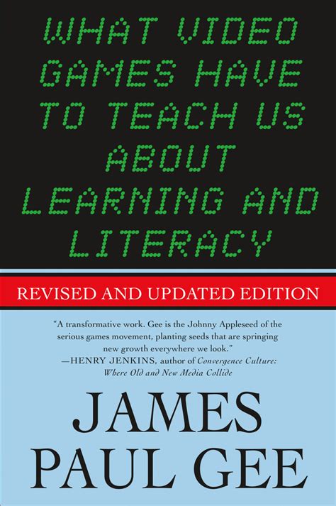 What Video Games Have to Teach Us About Learning and Literacy Second Edition Revised and Updated Edition Reader