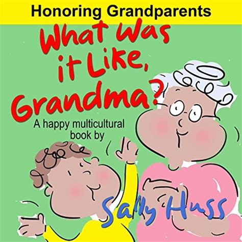 What Was it Like Grandma Rhyming MULTICULTURAL Children s Picture Book About Valuing Grandparents