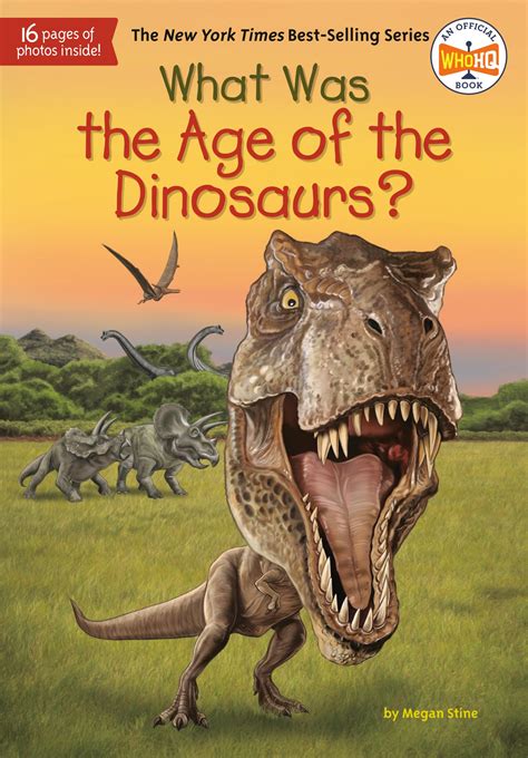 What Was the Age of the Dinosaurs What Was