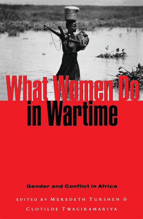 What Women Do in Wartime Gender and Conflict in Africa Epub