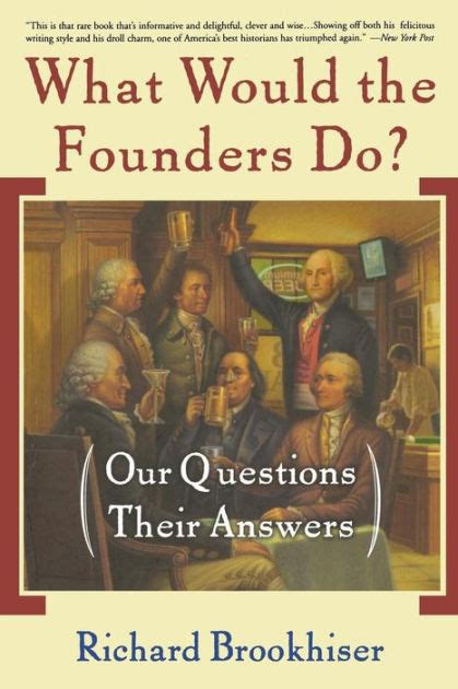 What Would the Founders Do Our Questions Their Answers Doc