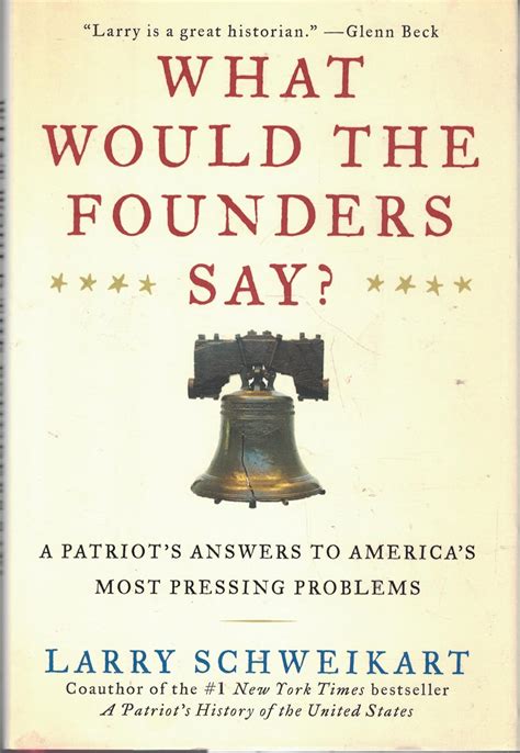 What Would the Founders Say A Patriot s Answers to America s Most Pressing Problems Kindle Editon