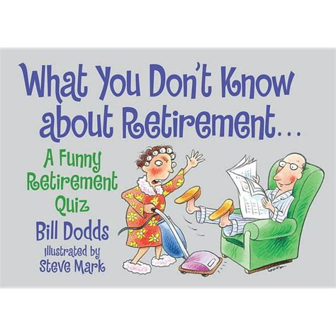 What You Don t Know About Retirement A Funny Retirement Quiz Epub