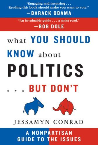 What You Should Know About Politics  But Dont: A Nonpartisan Guide to the Issues Kindle Editon