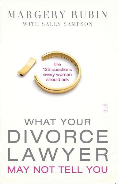 What Your Divorce Lawyer May Not Tell You: The 125 Ebook PDF
