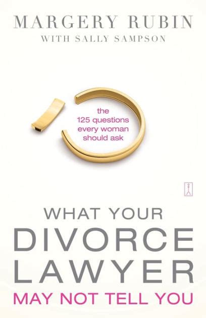 What Your Divorce Lawyer May Not Tell You: The 125 Ebook PDF