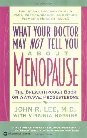 What Your Doctor May Not Tell You AboutTM Menopause The Breakthrough Book on Natural Progesterone Kindle Editon