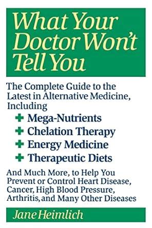 What Your Doctor Won t Tell You The Complete Guide to the Latest in Alternative Medicine Kindle Editon