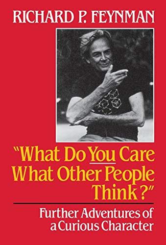 What do you Care what other People Think? Further Adventures of a Curious Character Epub