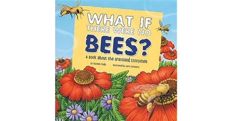 What if There Were No Bees? A Book about the Grassland Ecosystem Kindle Editon