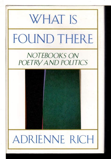 What is Found There: Notebooks on Poetry and Politics, Expanded Edition Kindle Editon