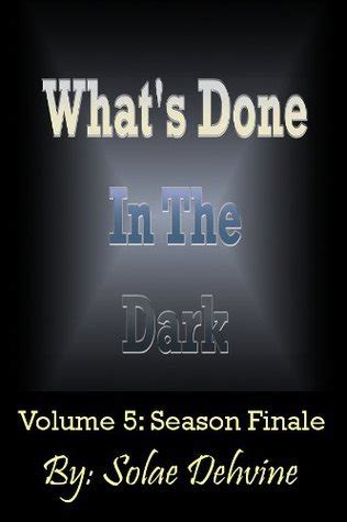 What s Done in the Dark Season 1 Volume 1 Doc