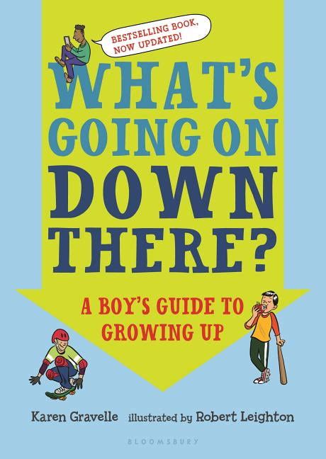 What s Going on Down There A Boy s Guide to Growing Up Doc