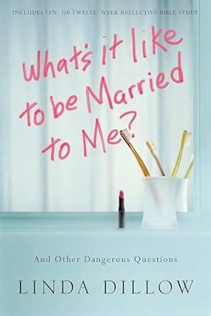 What s It Like to Be Married to Me And Other Dangerous Questions Epub