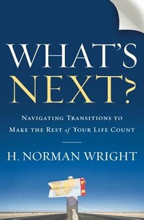 What s Next Navigating Transitions to Make the Rest of Your Life Count Epub