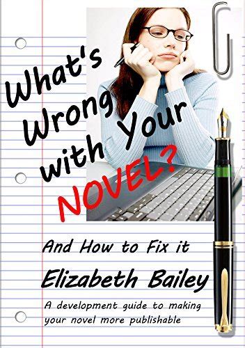 What s Wrong with your Novel And How to Fix it Epub