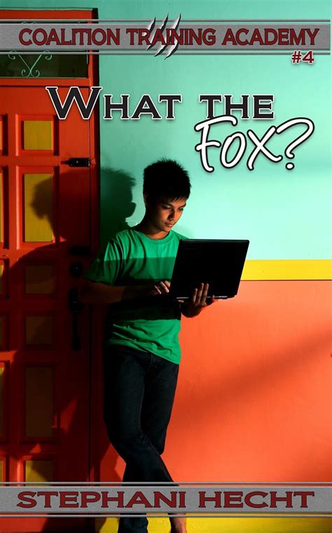 What the Fox Coalition Training Academy Book 4 Kindle Editon