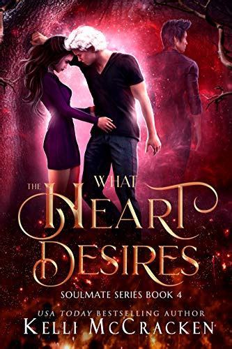What the Heart Desires An Elemental Romance Soulmate Series Book 4 PDF