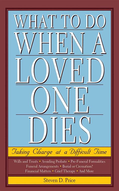 What to Do When a Loved One Dies Taking Charge at a Difficult Time Kindle Editon