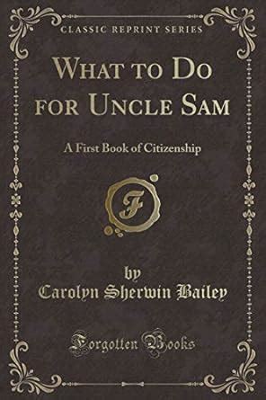 What to Do for Uncle Sam a First Book of Citizenship Classic Reprint Epub