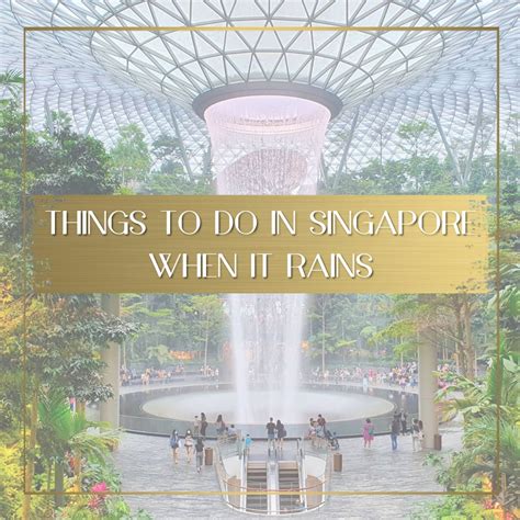 What to Do in Singapore When it Rains: 100+ Indoor Activities