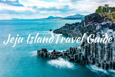 What to Do on Jeju Island: The Ultimate Guide