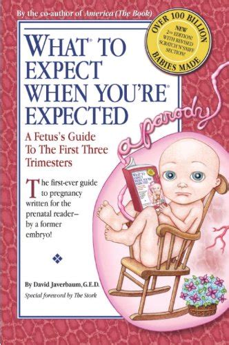 What to Expect When You re Expected A Fetus s Guide to the First Three Trimesters Reader