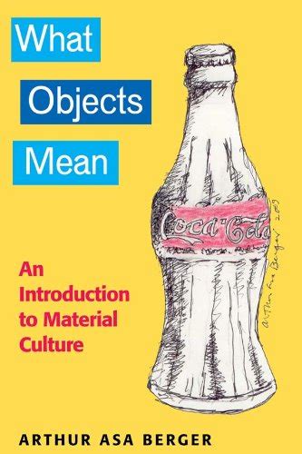 What-Objects-Mean-An-Introduction-to-Material-Culture-pdf Doc