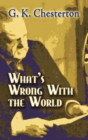 Whats Wrong With The World GK Chesterton Classics Collection Doc