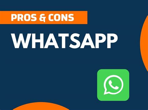 WhatsApp: Unveiling the Pros and Cons of the Omnipresent Messaging App