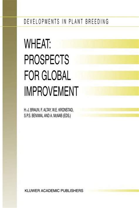 Wheat : Prospects for Global Improvement Proceedings of the 5th International Wheat Conference Doc