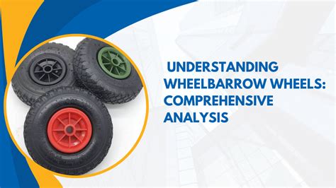 Wheelbarrow Bearings: A Comprehensive Guide to Choosing the Right Ones