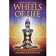 Wheels of Life A User s Guide to the Chakra System Llewellyn s New Age Series Doc