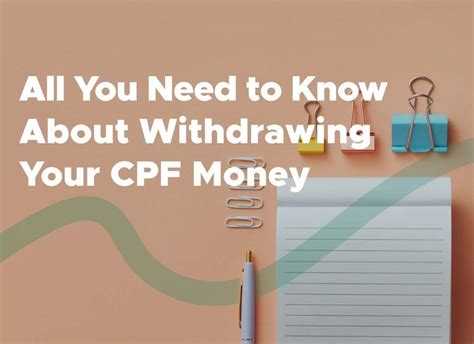 When Can I Withdraw My CPF Money in 2025: Ultimate Guide