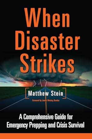 When Disaster Strikes A Comprehensive Guide for Emergency Prepping and Crisis Survival Kindle Editon