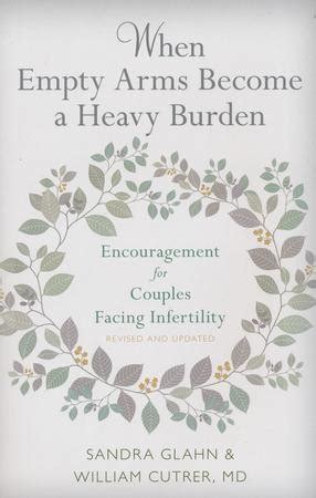 When Empty Arms Become a Heavy Burden Encouragement for Couples Facing Infertility Kindle Editon