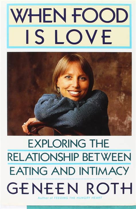 When Food Is Love Exploring the Relationship Between Eating and Intimacy Epub