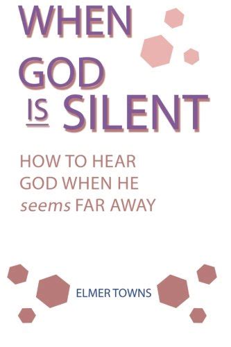 When God is Silent How to Hear God When He seems Far Away Kindle Editon