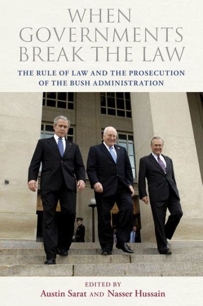 When Governments Break the Law The Rule of Law and the Prosecution of the Bush Administration Epub