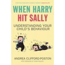 When Harry Hit Sally Understanding Your Child's Behaviour Epub