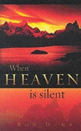 When Heaven is Silent How God Ministers to Us Through the Challenges of Life Kindle Editon