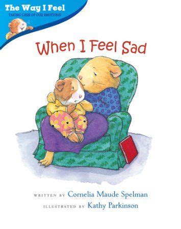 When I Feel Sad The Way I Feel Books Doc