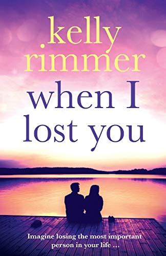 When I Lost You A gripping heart breaking novel of lost love Kindle Editon