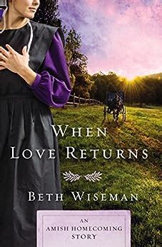 When Love Returns An Amish Homecoming Story Reader