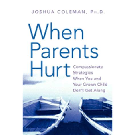 When Parents Hurt Compassionate Strategies When You and Your Grown Child Don t Get Along Epub