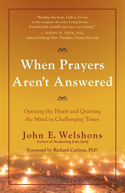 When Prayers Aren t Answered Opening the Heart and Quieting the Mind in Challenging Times Epub