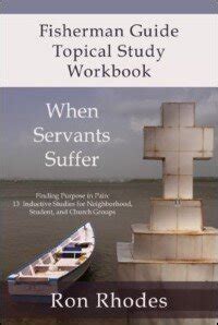 When Servants Suffer Finding Purpose in Pain Fisherman Bible Study Guides Doc