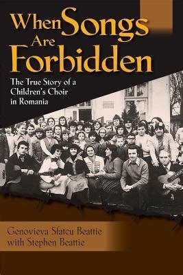 When Songs are Forbidden The True Story of a Childrens Choir in Romania Kindle Editon