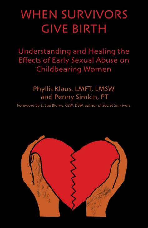 When Survivors Give Birth Understanding and Healing the Effects of Early Sexual Abuse on Childbearing Women Doc