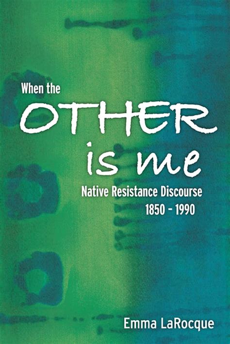 When The Other Is Me: Native Resistance Discourse Doc